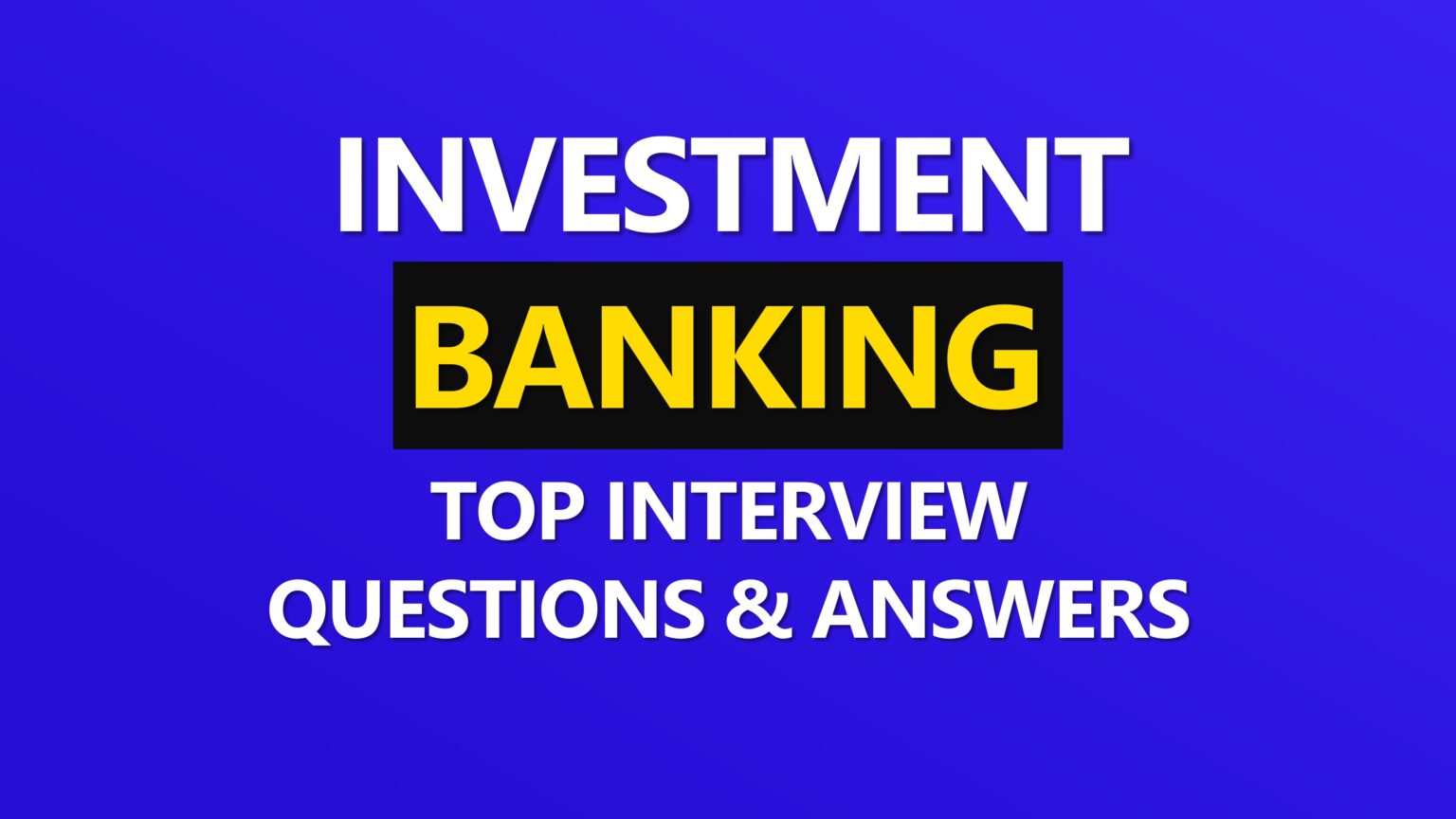 Top 25 Journal Entries Interview Questions And Answers 2024   Investment Banking Interview Questions 1536x864 